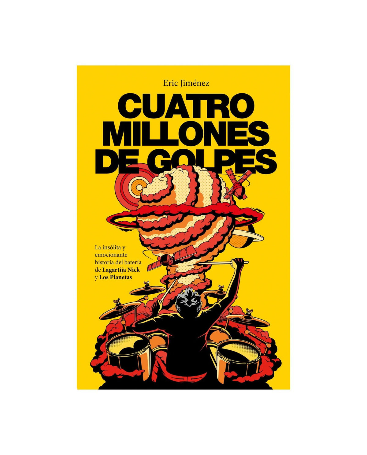 Eric Jiménez - Libro "Cuatro millones de golpes La insólita y emocionante historia del batería de Lagartija Nick y Los Planetas" - D2fy · Rocktud - D2fy