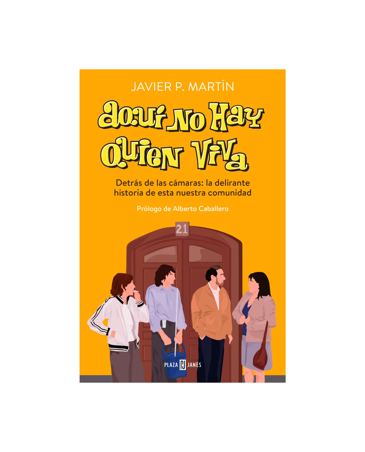 Javier P. Martín - Libro "Aquí no hay quien viva" - D2fy · Rocktud - D2fy