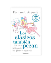Fernando Argenta - Libro "Los clásicos también pecan - La vida íntima de los grandes músicos" - D2fy · Rocktud - D2fy