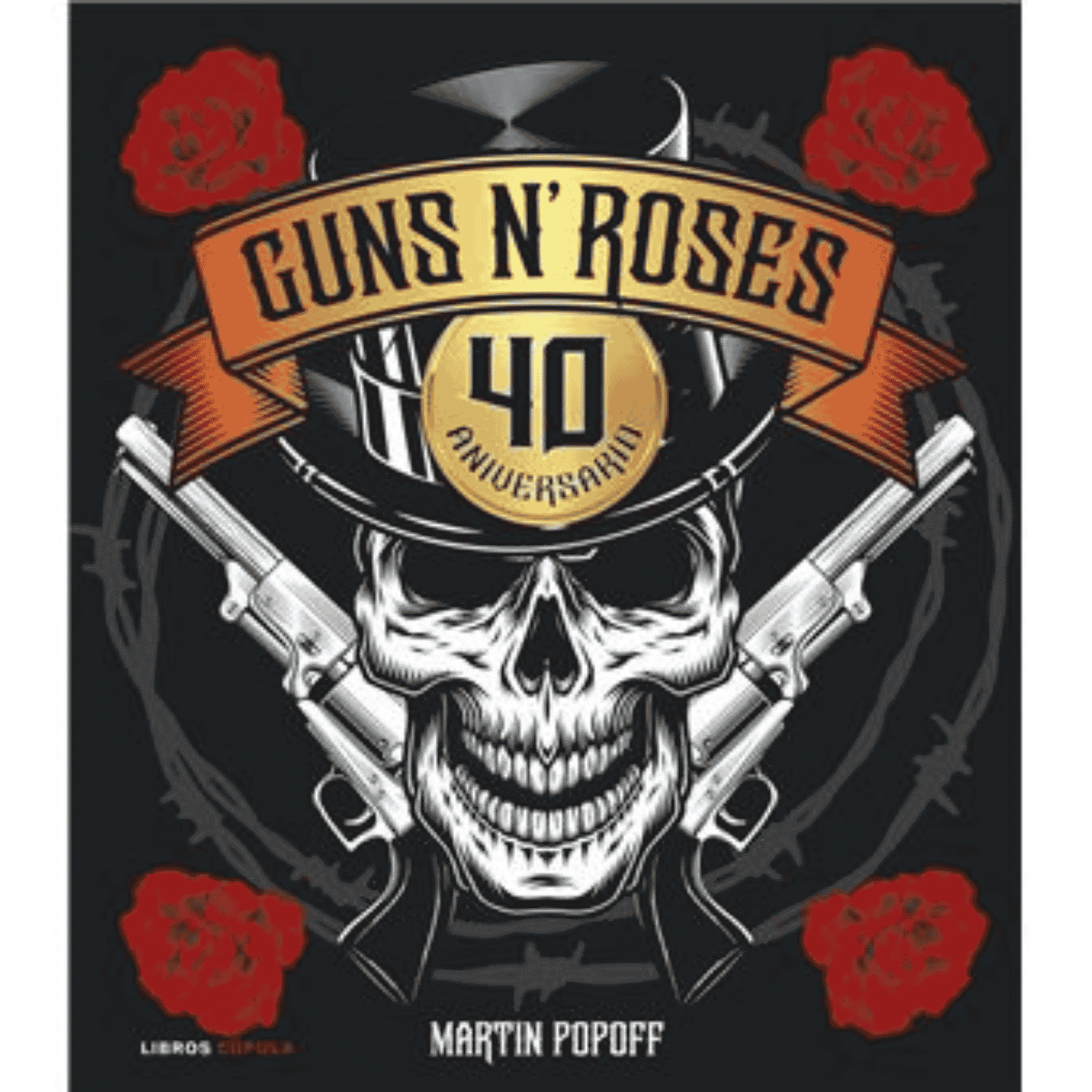 Guns N' Roses - Libro "Guns N' Roses. 40 Aniversario" - D2fy - Direct To Fans - Guns N' Roses