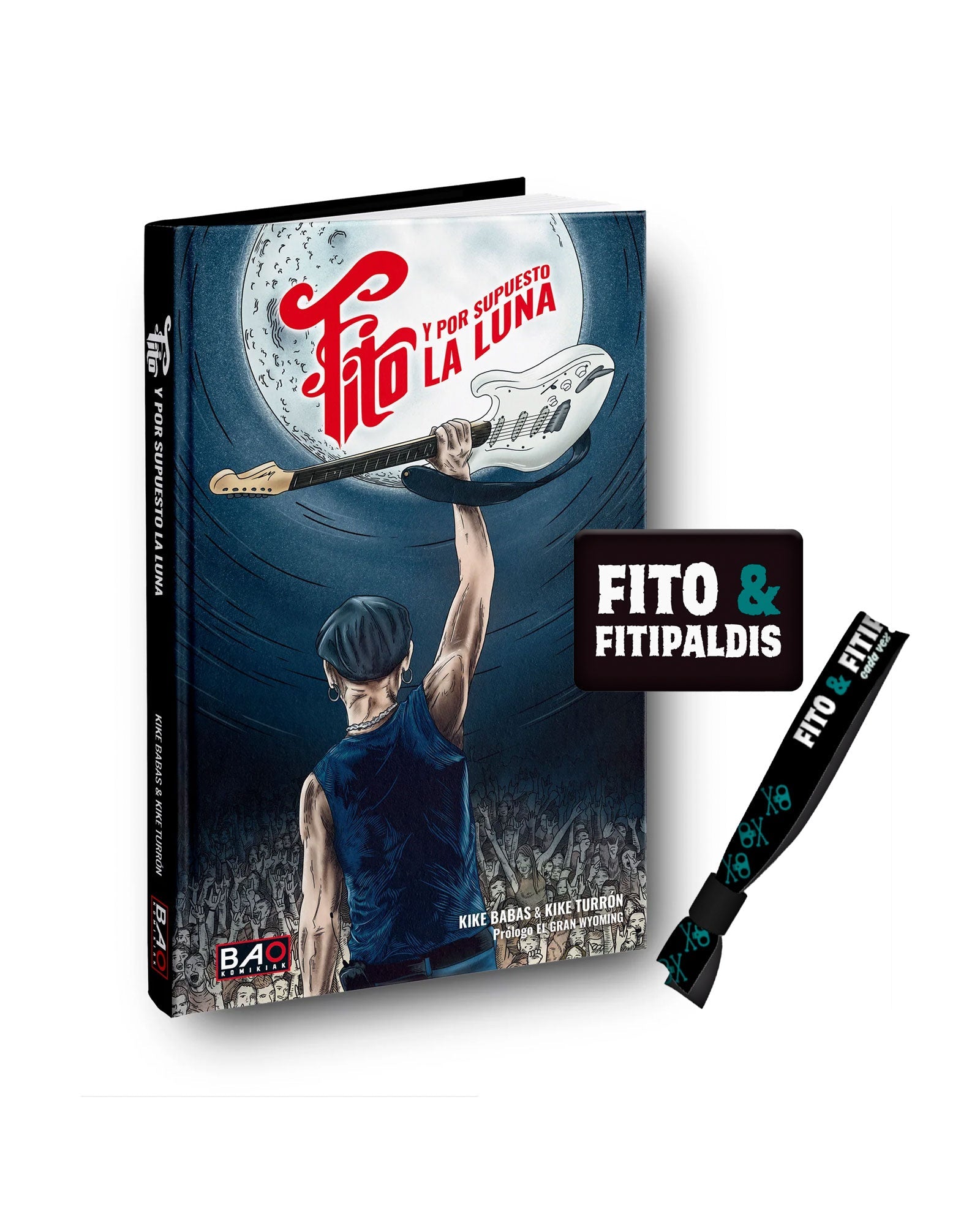 Kike Babas & Kike Turrón - Libro "Fito. Y por supuesto la Luna" + CHAPA + PULSERA TELA de REGALO - D2fy · Rocktud - Fito y Fitipaldis