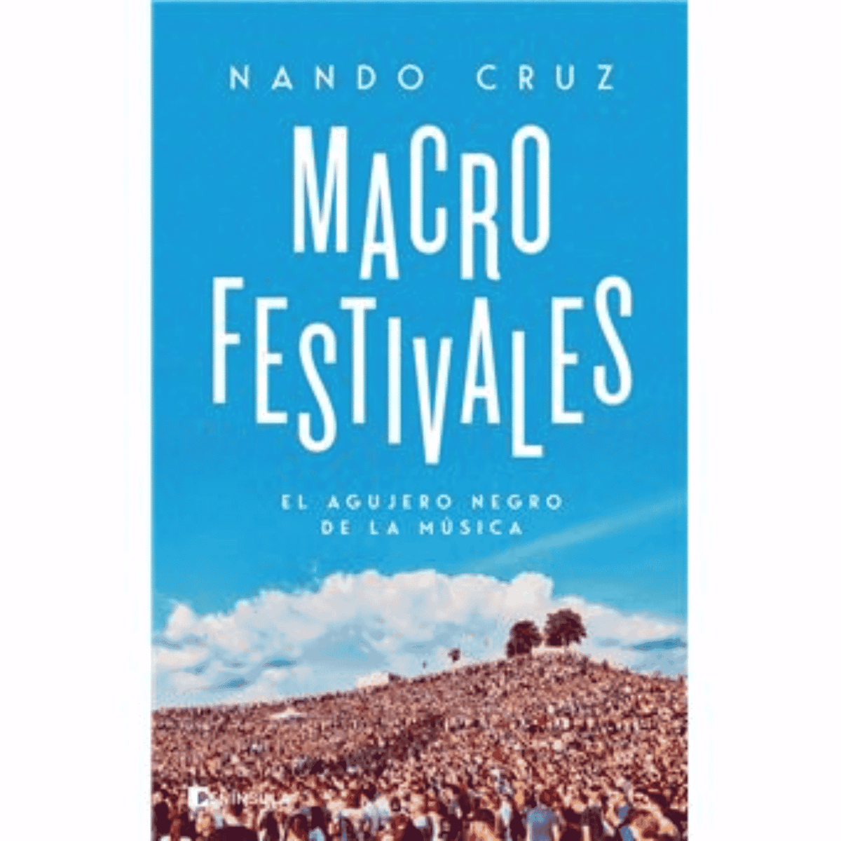Libro "Macrofestivales" - D2fy - Direct To Fans - Varios