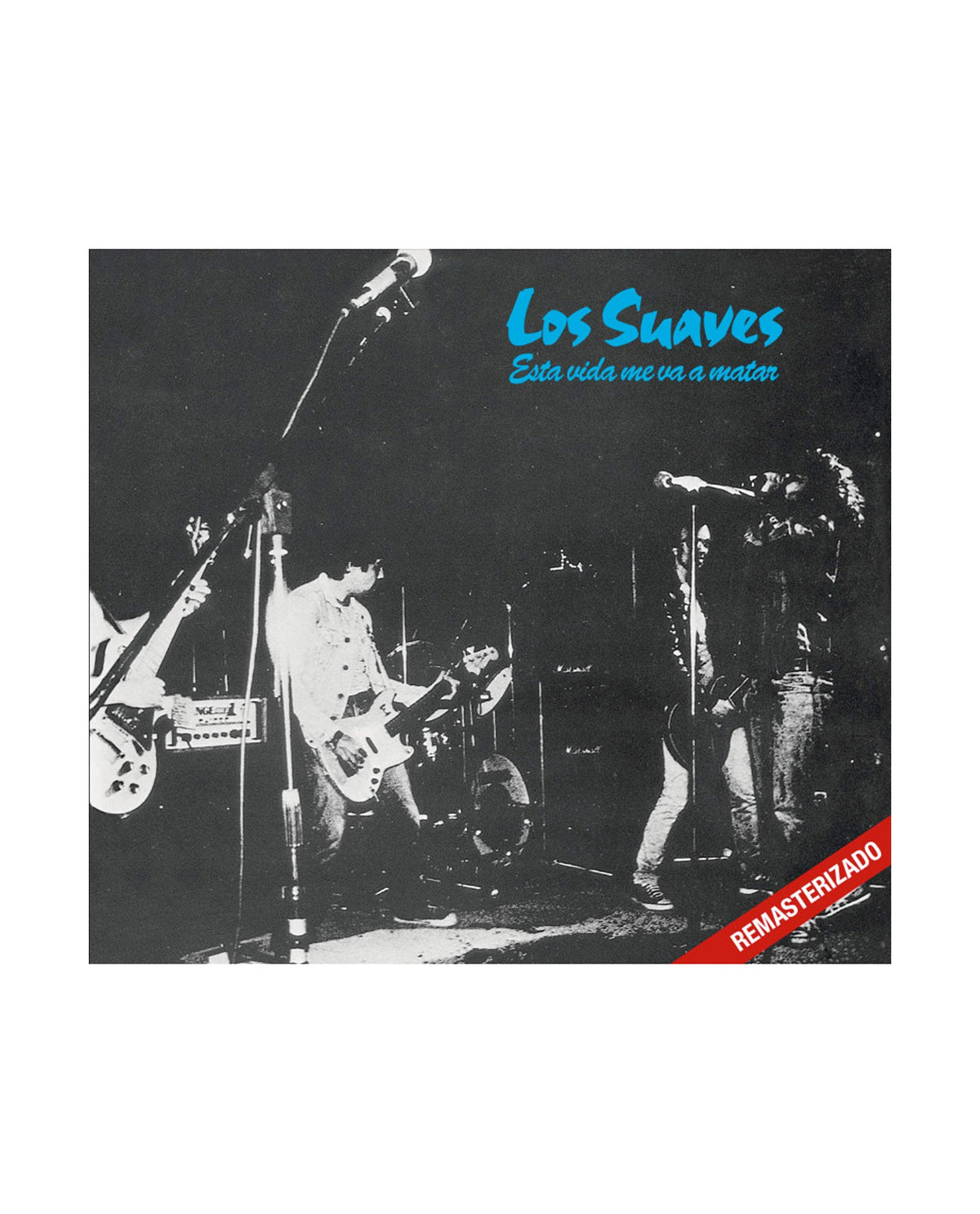 Los Suaves - LP "Esta vida me va a matar" (Reedición 2021) - D2fy · Rocktud - Los Suaves