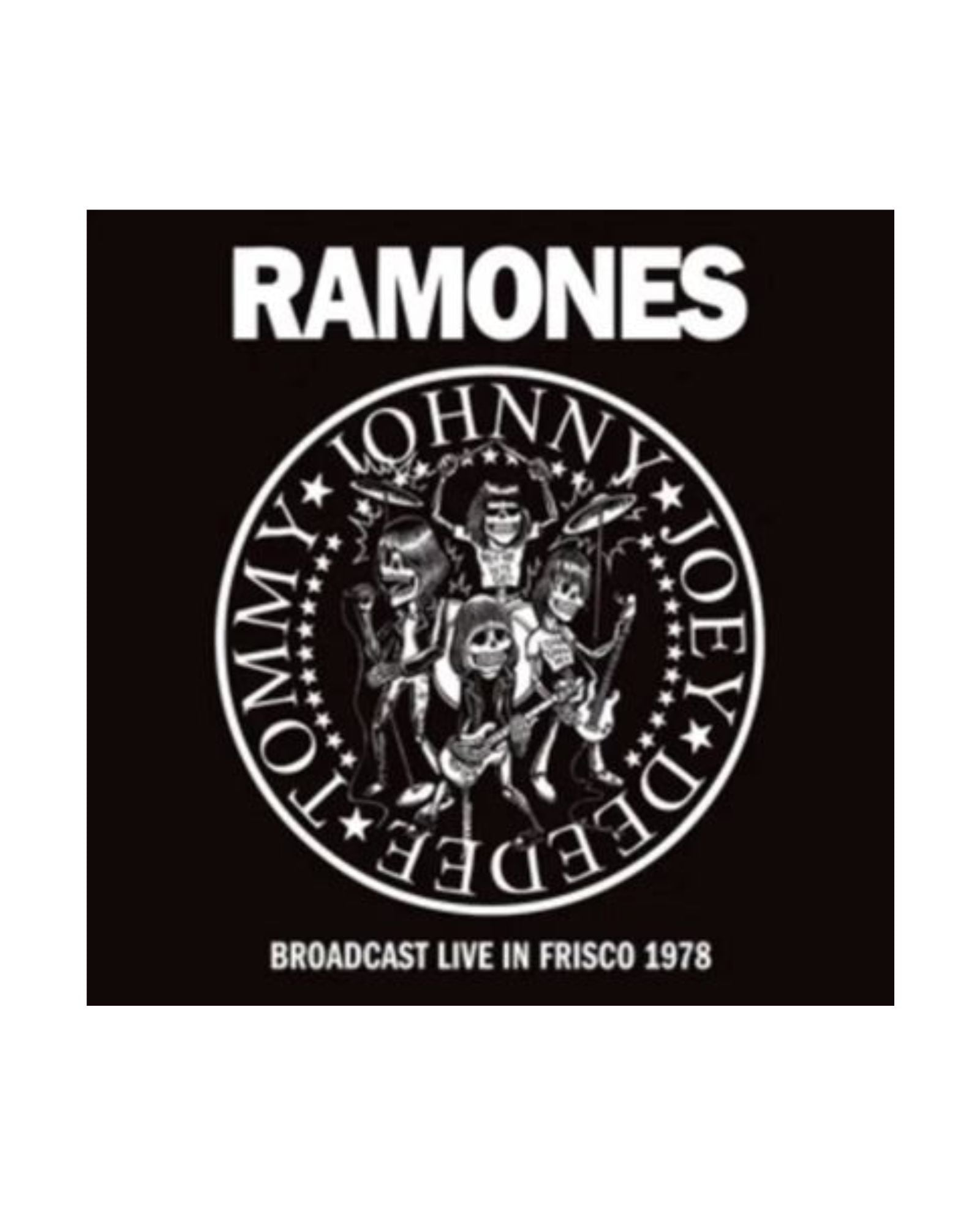 Ramones - LP Vinilo "Broadcast Live In Frisco 1978" - D2fy - Direct To Fans - D2fy